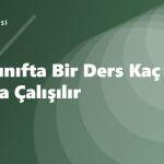 5-6. Sınıfta Bir Ders Kaç Dakika Çalışılır