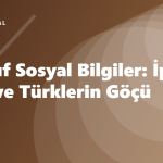 6. Sınıf Sosyal Bilgiler: İpek Yolu ve Türklerin Göçü