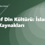 9. Sınıf Din Kültürü: İslam'da Bilgi Kaynakları