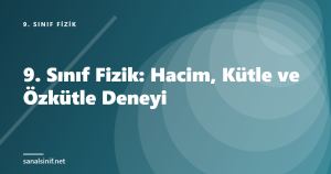 9. Sınıf Fizik: Hacim, Kütle ve Özkütle Deneyi