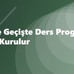 Liseye Geçişte Ders Programı Nasıl Kurulur